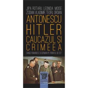 Antonescu–Hitler Caucazul și Crimeea
