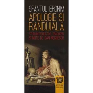 Apologie şi rânduială. Studii introductive, traduceri şi note de Dan Negrescu (e-book)