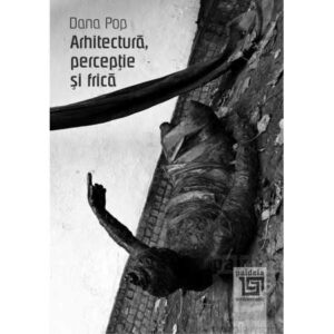 Arhitectură, percepţie şi frică (e-book)