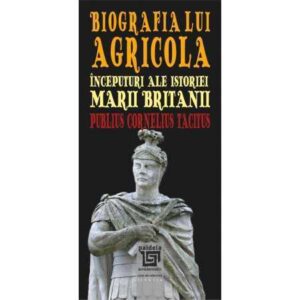 Biografia lui Agricola. Începuturi ale istoriei Marii Britanii (e-book)
