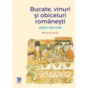 Bucate, vinuri si obiceiuri românesti – ediție răscroită