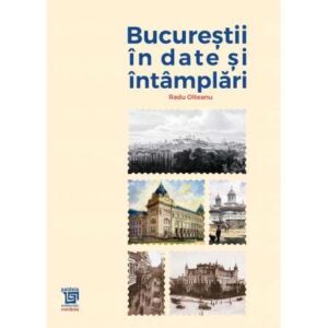 Bucureștii în date şi întâmplări