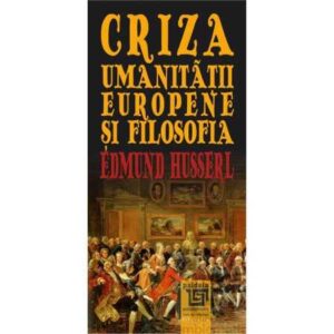 Criza umanitatii europene si filosofia (e-book)