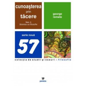 Cunoaşterea prin tăcere. Tăcerea ca filosofie-vol.4 (e-book)