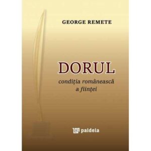 Dorul – condiţia românească a fiinţei
