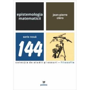 Epistemologia matematicii – Jean-Pierre Cléro