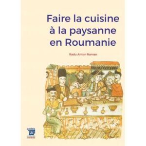 Faire la cuisine à la paysanne en Roumanie
