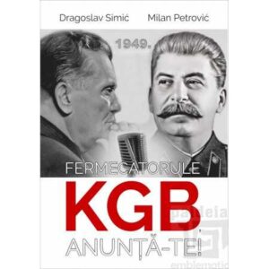 Fermecătorule KGB, anunță-te! Radio „Iugoslavia liberă” informează de la București – Dragoslav Simić, Milan Petrović (e-book)