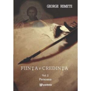Fiinţă şi credinţă vol. 2