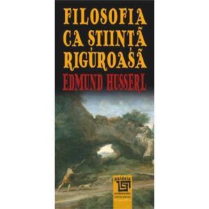 Filosofia ca ştiinţă riguroasă (e-book)