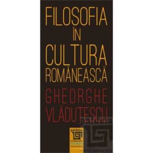 Filosofia în cultura românească (e-book)
