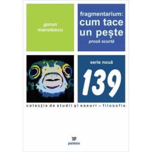 Fragmentarium: Cum tace un pește. Proză scurtă (e-book)