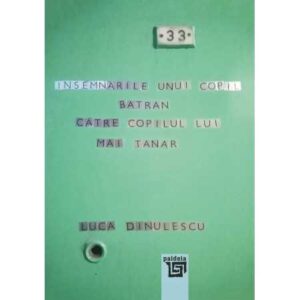 Însemnările unui copil bătrân către copilul lui mai tânăr (e-book)