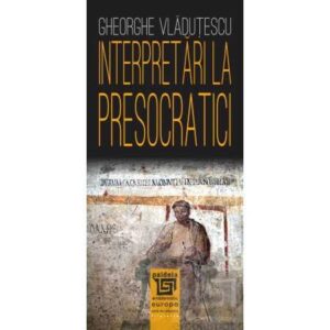 Interpretări la presocratici