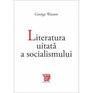 Literatura uitată a socialismului