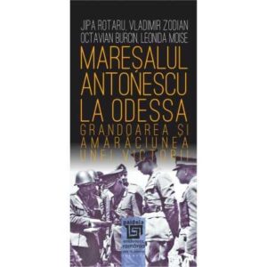 Mareşalul Antonescu la Odessa (e-book)