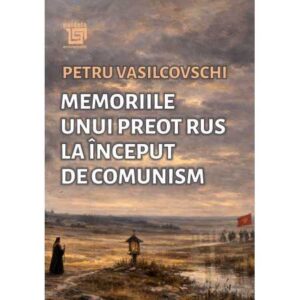 Memoriile unui preot rus la început de communism