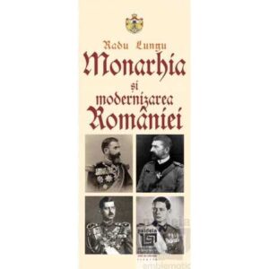 Monarhia şi modernizarea României (e-book)