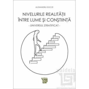Nivelurile realității între lume si conștiință (e-book)