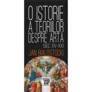 O istorie a teoriilor despre artă (Sec. XV-XX) (e-book)