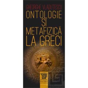 Ontologie şi metafizică la greci. Filosofia elenistică (e-book)