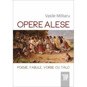 Opere alese–Poeme, vorbe cu talc, fabule