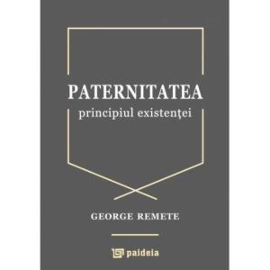 Paternitatea, principiul existenței