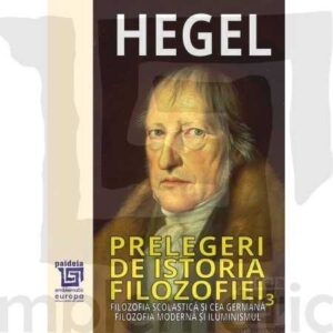 Prelegeri de istorie a filozofiei vol. I, II, III