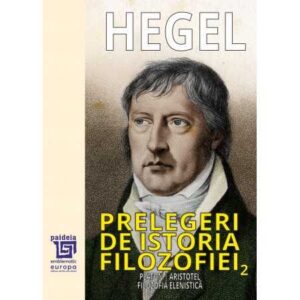 Prelegeri de istorie a filozofiei Vol. II