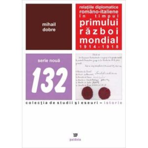 Relaţiile diplomatice româno-italiene în timpul Primului Război Mondial 1914-1918