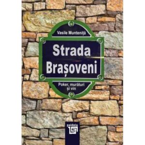 Strada Brașoveni. Poker, murături și vin
