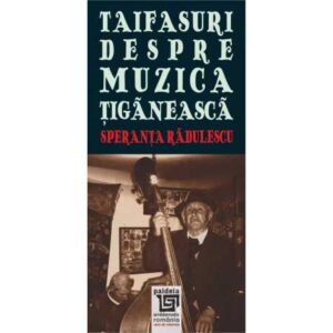 Taifasuri despre muzica ţigănească (e-book)