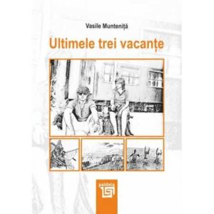 Ultimele trei vacanțe